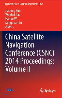 China Satellite Navigation Conference (Csnc) 2014 Proceedings: Volume II