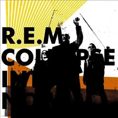 R.E.M. — Collapse Into Now 앨범 커버