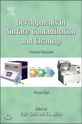 Developments in Surface Contamination and Cleaning, Volume 8: Cleaning Techniques