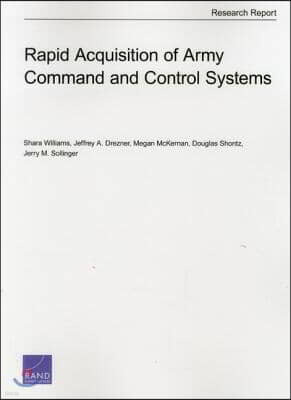 Rapid Acquisition of Army Command and Control Systems