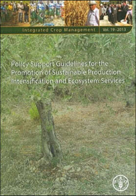 Policy Support Guidelines for the Promotion of Sustainable Production Intensification and Ecosystems Services