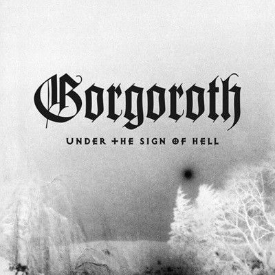 고르고로스 (Gorgoroth) - Under The Sign Of Hell (Netherlands발매)