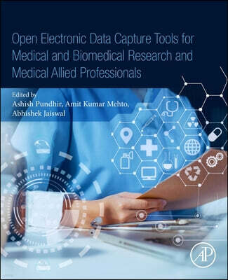 Open Electronic Data Capture Tools for Medical and Biomedical Research and Medical Allied Professionals