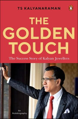 The Golden Touch: The Iconic Story of Building Kalyan Jewellers