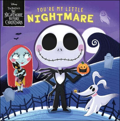Disney Tim Burton's the Nightmare Before Christmas: You're My Little Nightmare (Board Book for Babies and Toddlers 3-5 Years Old)