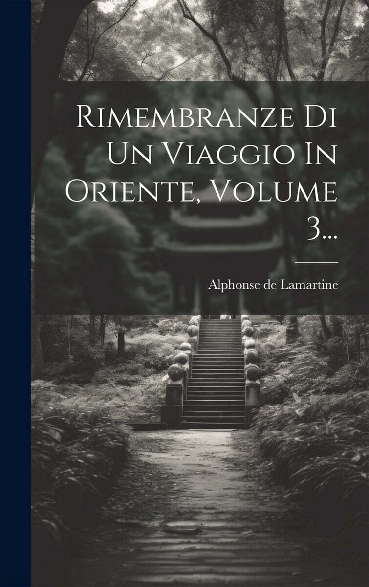 Rimembranze Di Un Viaggio In Oriente, Volume 3...