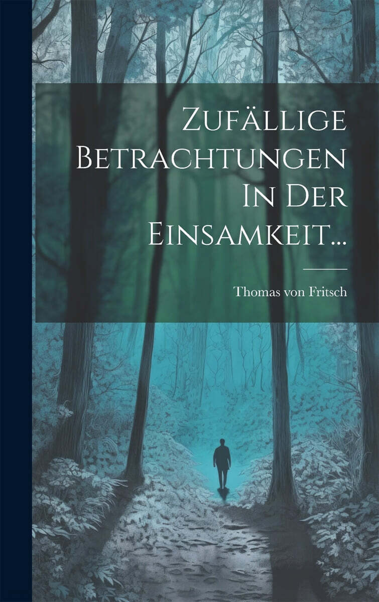 Zufallige Betrachtungen In Der Einsamkeit...