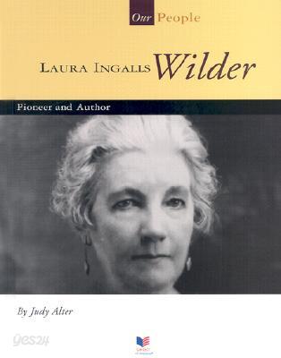 Laura Ingalls Wilder: Pioneer and Author