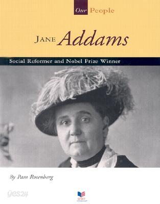 Jane Addams: Social Reformer and Nobel Prize Winner