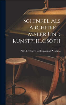 Schinkel als Architekt, Maler und Kunstphilosoph