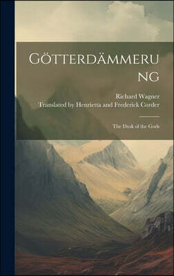 Gotterdammerung: The Dusk of the Gods