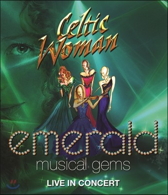 Celtic Woman 켈틱우먼 2013 미국 공연실황 - 에메랄드 (Emerald: Musical Gems: Live in Concert)