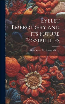Eyelet Embroidery and its Future Possibilities