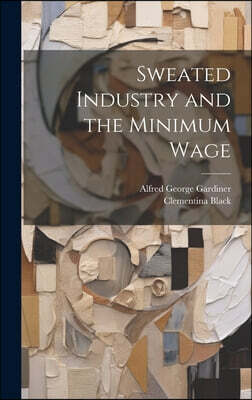 Sweated Industry and the Minimum Wage