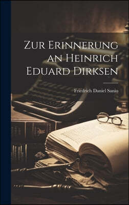 Zur Erinnerung an Heinrich Eduard Dirksen