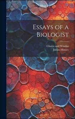 Essays of a Biologist