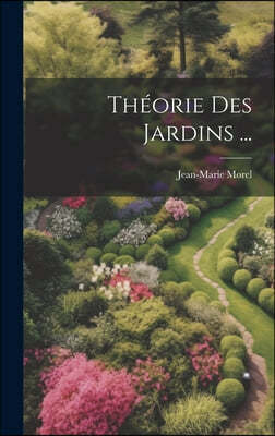 Theorie Des Jardins ...