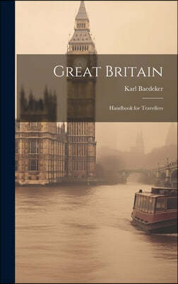 Great Britain: Handbook for Travellers