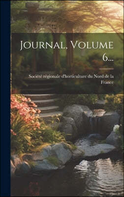 Journal, Volume 6...