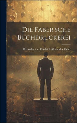 Die Faber'sche Buchdruckerei