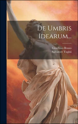 De Umbris Idearum...