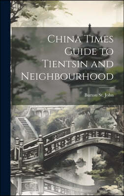 China Times Guide to Tientsin and Neighbourhood