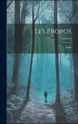 Les propos; Volume 2