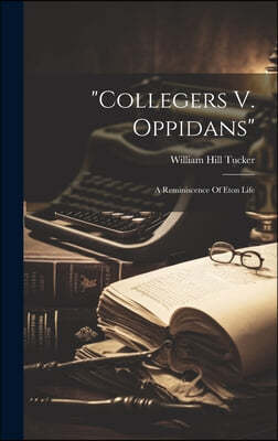 "collegers V. Oppidans": A Reminiscence Of Eton Life