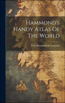 Hammond's Handy Atlas Of The World