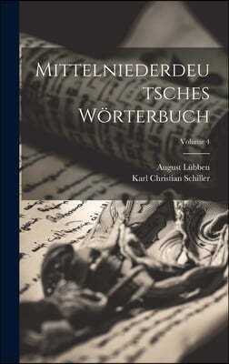 Mittelniederdeutsches Worterbuch; Volume 4