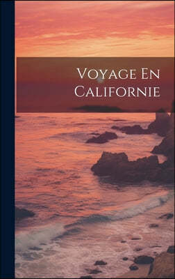 Voyage En Californie