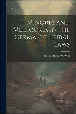 Minores and Mediocres in the Germanic Tribal Laws