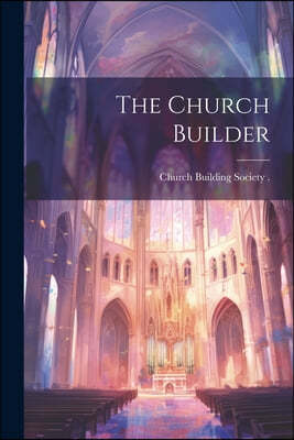The Church Builder