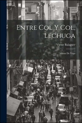 Entre Col Y Col, Lechuga: Album De Viaje