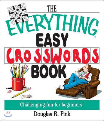 The Everything Easy Cross-Words Book: Challenging Fun for Beginners