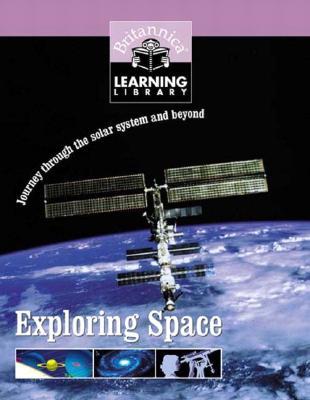 Britannica Learning Library (Bll) Exploring Space