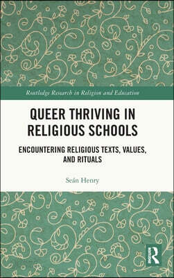 Queer Thriving in Religious Schools