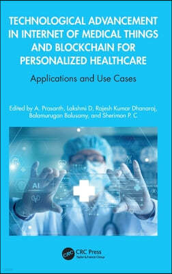 Technological Advancement in Internet of Medical Things and Blockchain for Personalized Healthcare