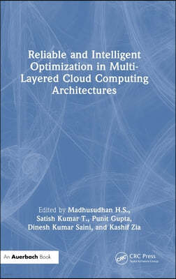 Reliable and Intelligent Optimization in Multi-Layered Cloud Computing Architectures