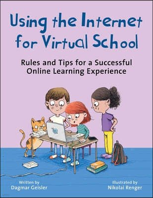 Using the Internet for Virtual School: Rules and Tips for a Successful Online Learning Experience