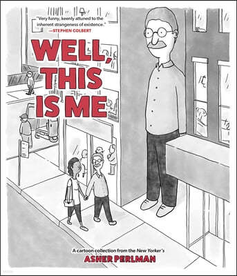 Well, This Is Me: A Cartoon Collection from the New Yorker's Asher Perlman