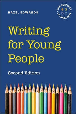 Writing for Young People: The Business of Creativity