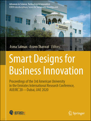 Smart Designs for Business Innovation: Proceedings of the 3rd American University in the Emirates International Research Conference, Aueirc'20--Dubai,