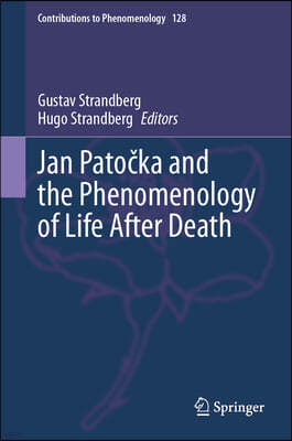 Jan Pato?ka and the Phenomenology of Life After Death