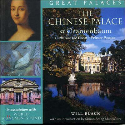 The Chinese Palace at Oranienbaum: Catherine the Great's Private Passion