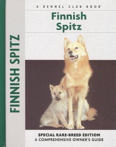 Finnish Spitz: Special Rare-Breed Edtion: A Comprehensive Owner's Guide