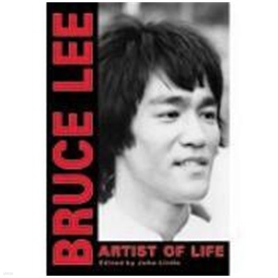 Bruce Lee: Artist of Life (Hardcover)