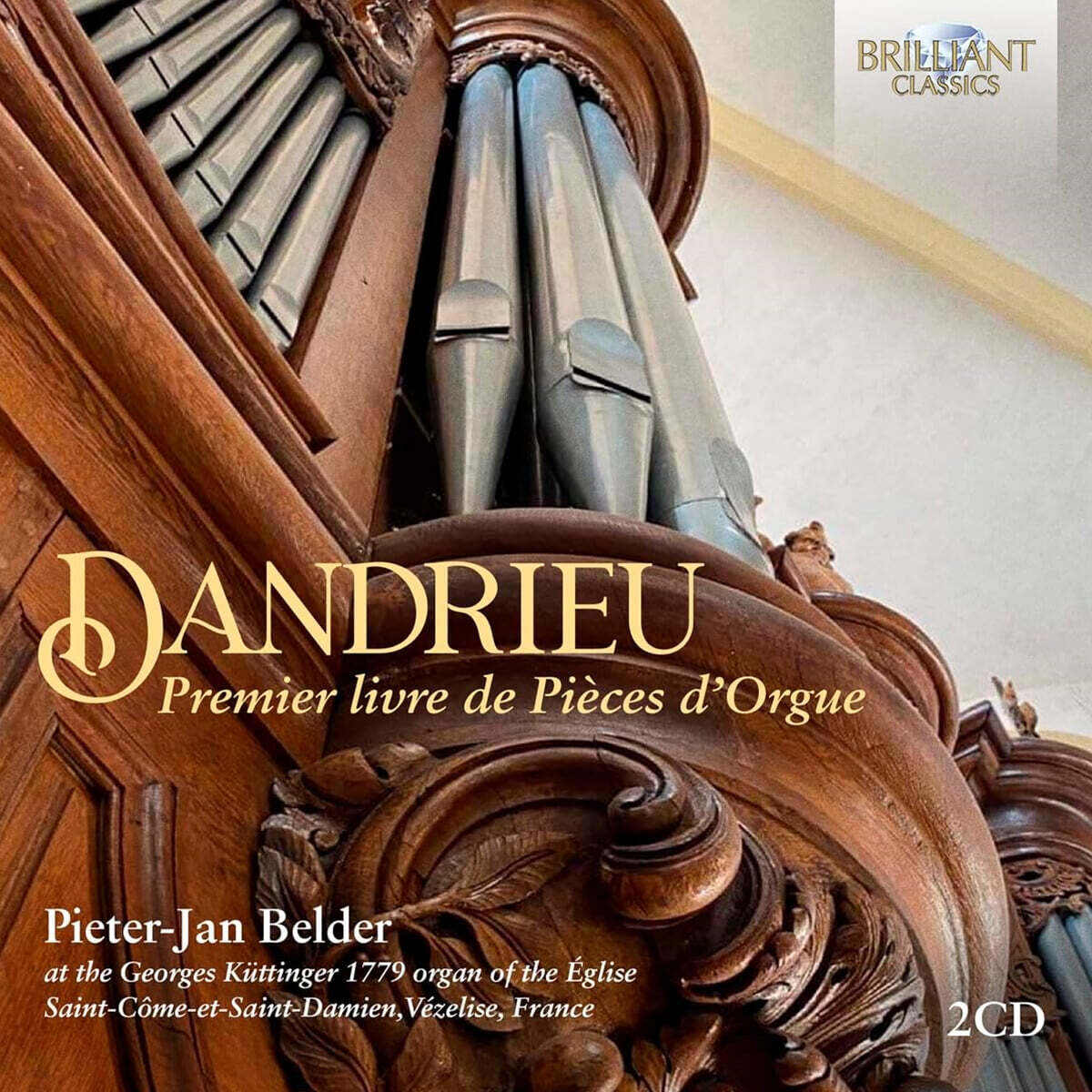 Pieter-Jan Belder 당드리외: 오르간 작품집 1권 (Dandrieu: Premier livre de pieces d'orgue)