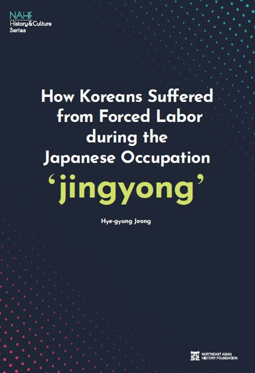 How Koreans Suffered from Forced Labor during the Japanese Occupation ‘jingyong’