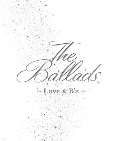 [일본반] B'z - The Ballads : Love & B'z